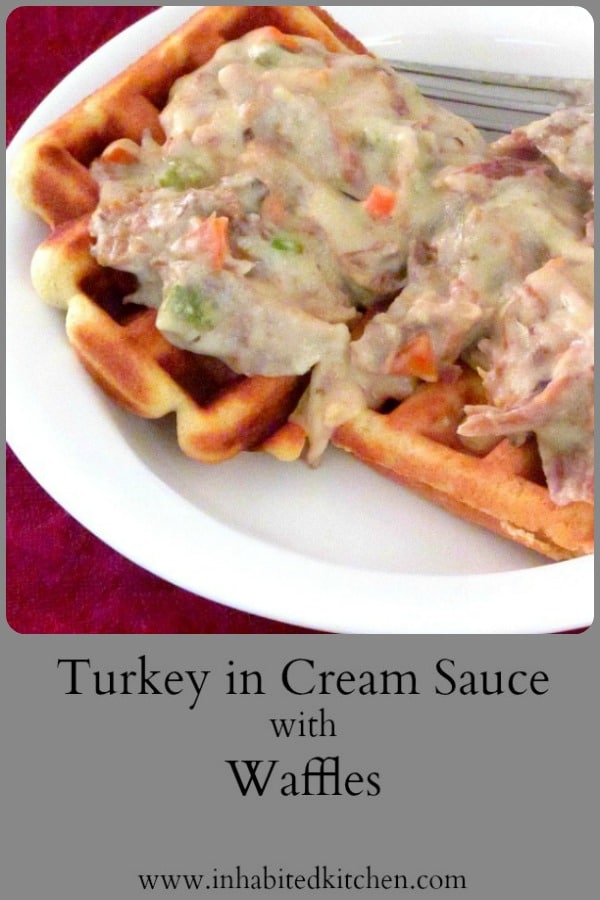 Turkey in Cream Sauce with Waffles - Inhabited Kitchen